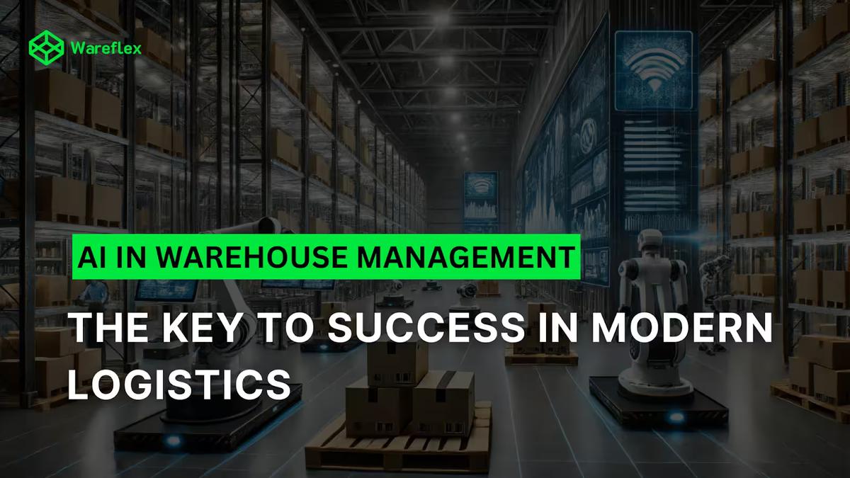 Application of AI in warehouse management the key to success in modern logistics